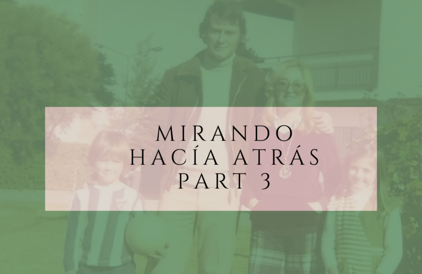 CRÓNICAS DEL CUIDADOR: MIRANDO HACÍA ATRÁS PARTE 3