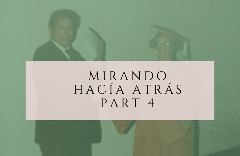 CRÓNICAS DEL CUIDADOR: MIRANDO HACÍA ATRÁS PARTE 4