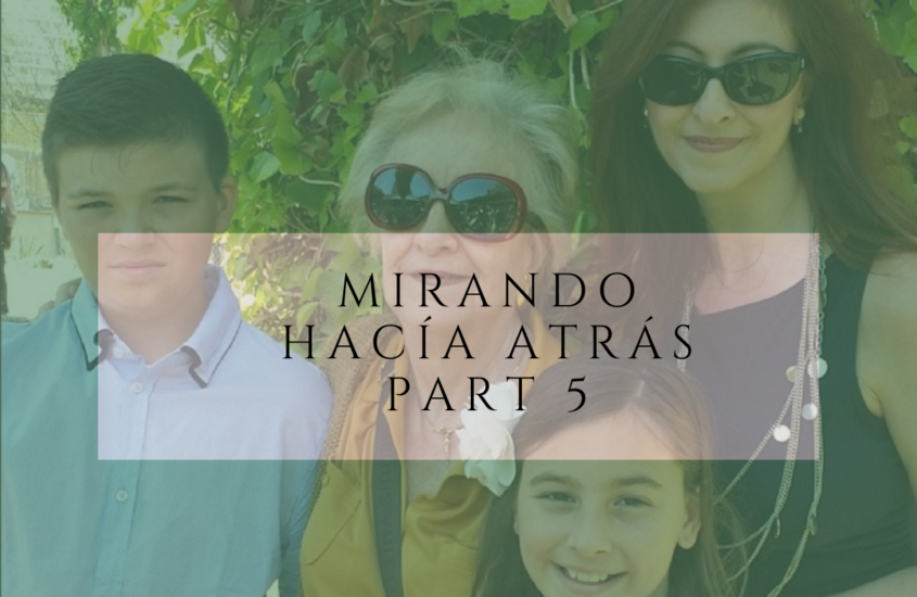 CRÓNICAS DEL CUIDADOR: MIRANDO HACÍA ATRÁS PARTE 5